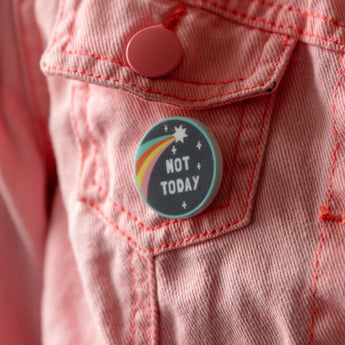 Not Today Rainbow Pin