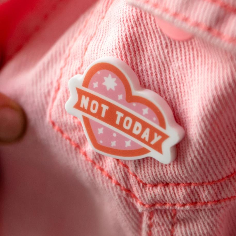Not Today Comical Heart Pin