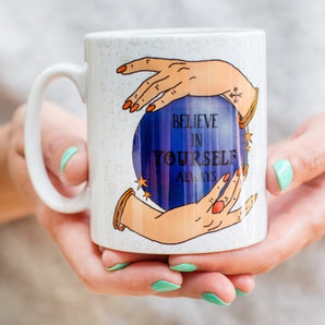 Always Believe In Yourself Positivity Ceramic Coffee Mug
