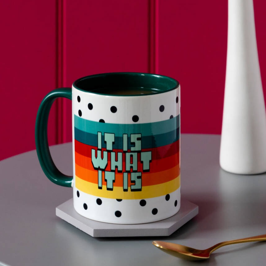 It Is What It Is Colourful Ceramic Coffee And Tea